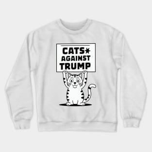 Cats against Trump Crewneck Sweatshirt